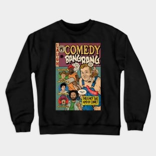 Comedy Bang Bang Crewneck Sweatshirt